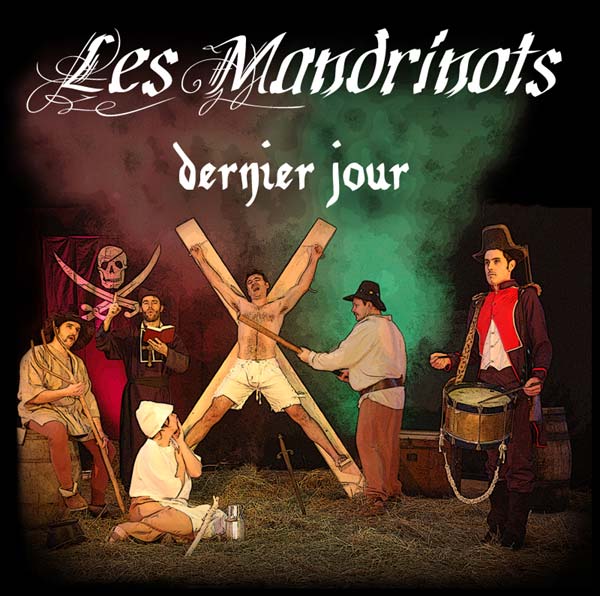 Album Les Mandrinots Dernier Jour